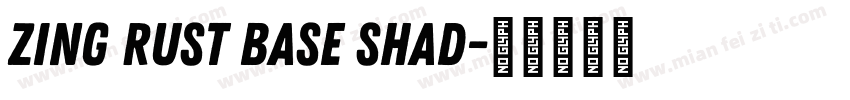 Zing Rust Base Shad字体转换